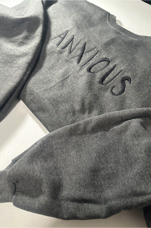 Anxious  Crewneck Sweatshirt